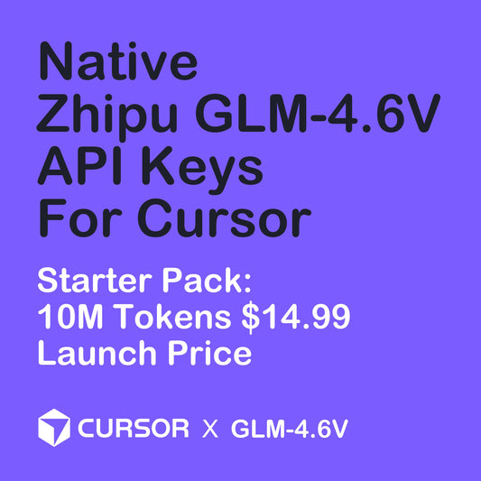 Pricing highlight image for Zhipu GLM-4.6V API for Cursor. Promotes the Starter Pack: "10M Tokens $14.99 Launch Price"