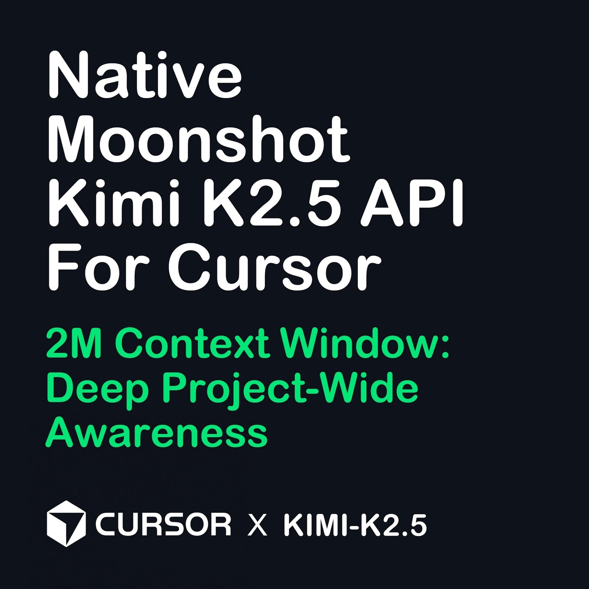 Moonshot Kimi K2.5 with 2 million tokens context window for deep project-wide code awareness in Cursor.