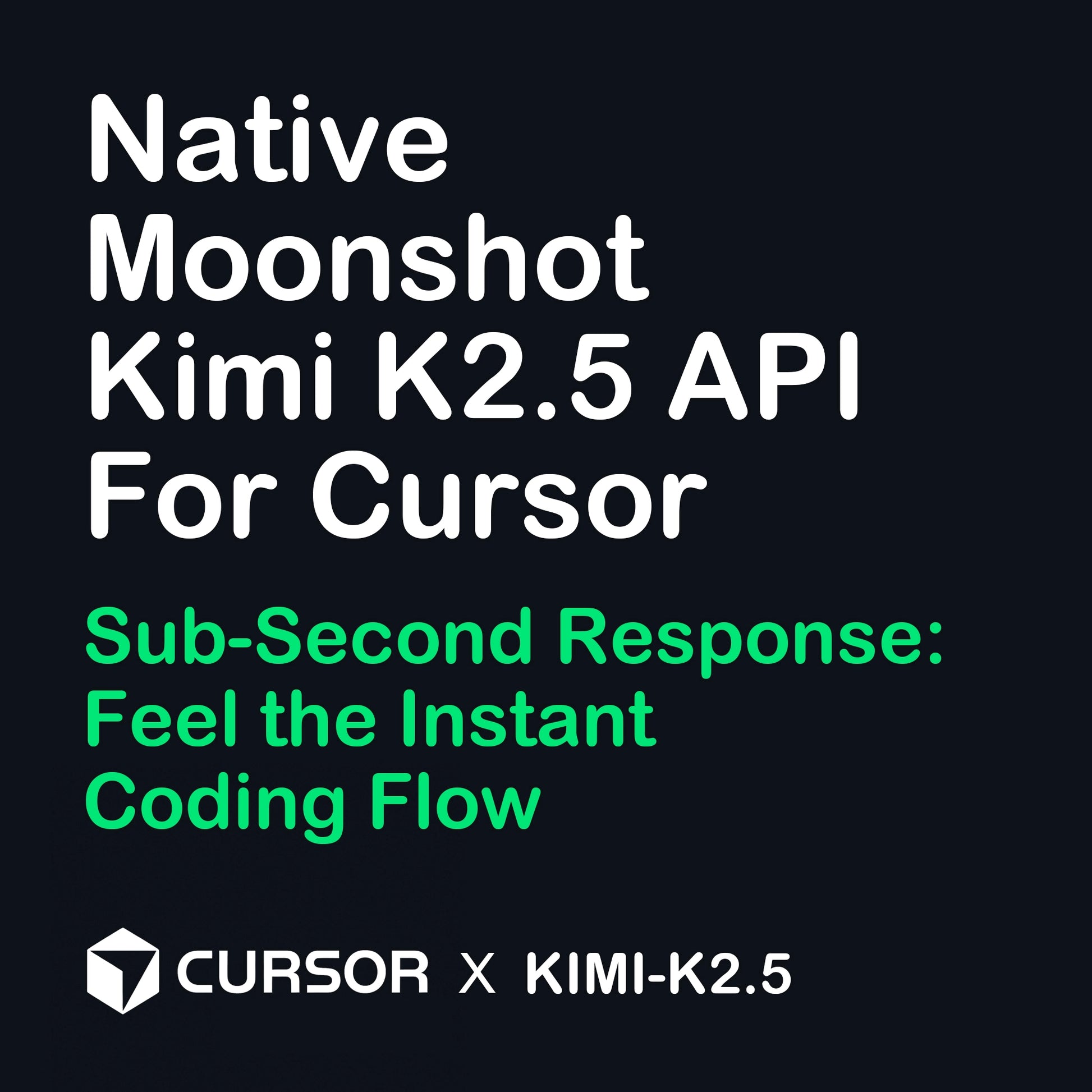 Moonshot Kimi K2.5 API for Cursor featuring sub-second response time and zero latency for instant coding flow.